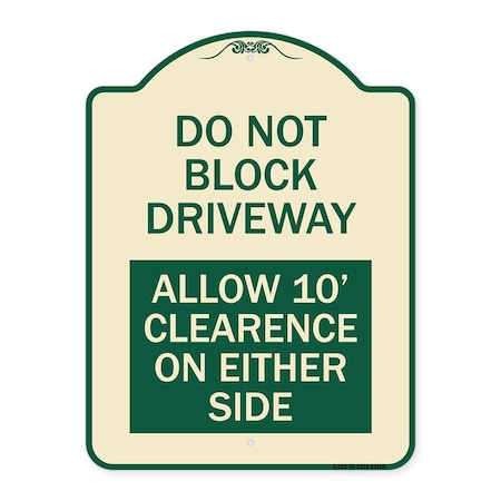 Signmission Do Not Block Driveway Allow 10 Ft Clearance on Either Side Alum Sign, 24" x 18", TG-1824-24168 A-DES-TG-1824-24168